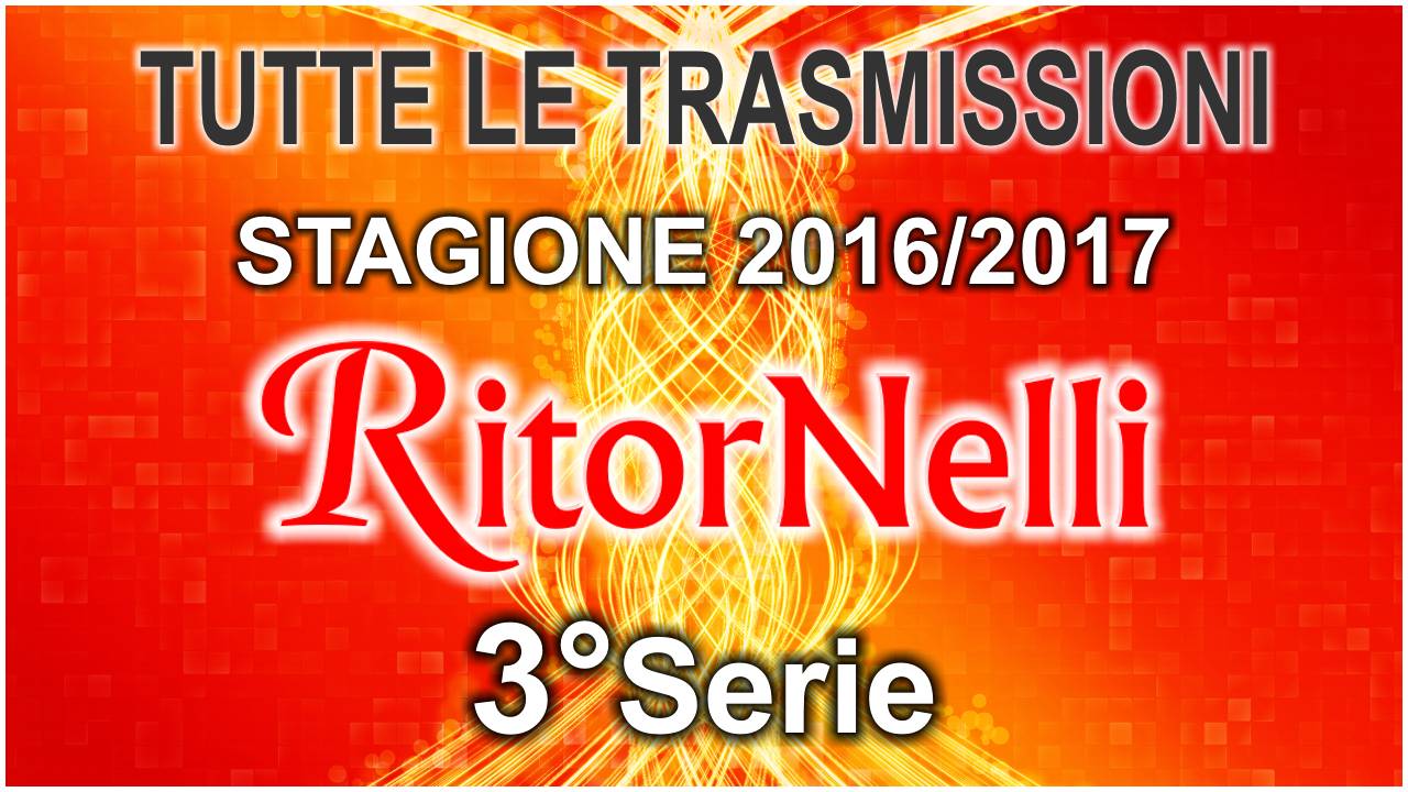 Tutti i vido di RitorNelli 3°Serie